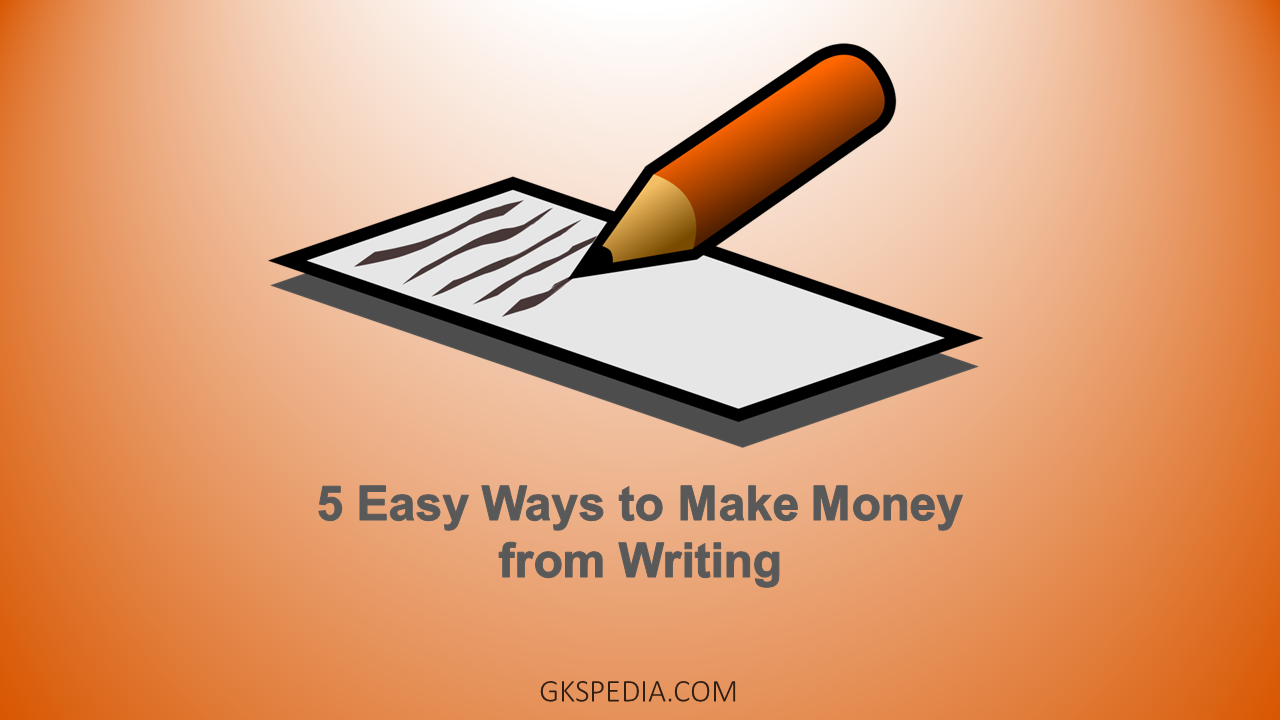 5 Easy Ways to Make Money from Writing