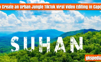 How to Create an Urban Jungle TikTok Viral Video Editing in Capcut
